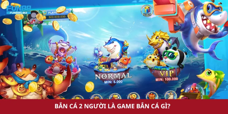 Tìm hiểu về game bắn cá 2 người
